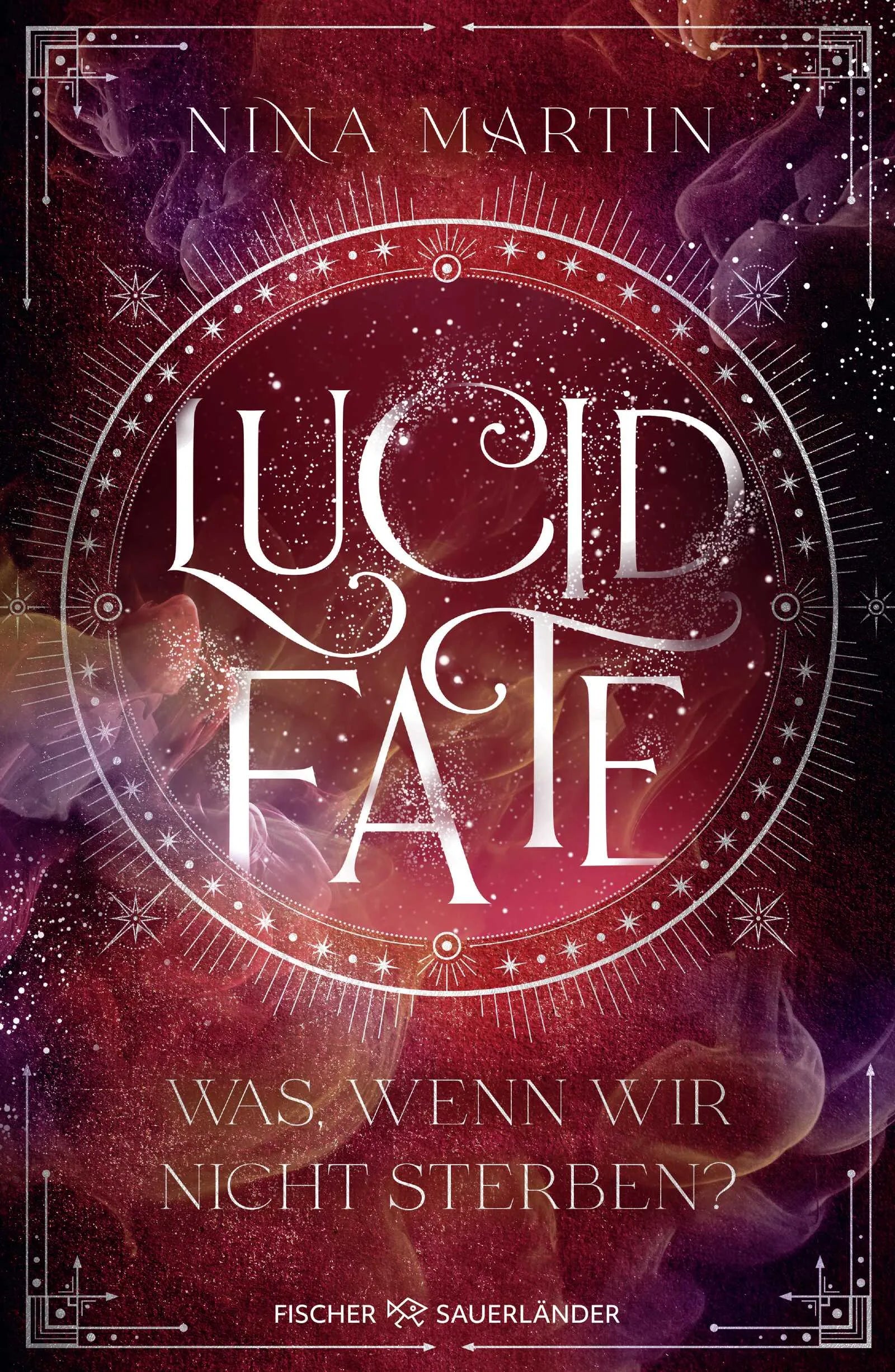 Buchcover von 'Lucid Fate – Was, wenn wir nicht sterben?' - Gebundene Ausgabe von Nina Martin
