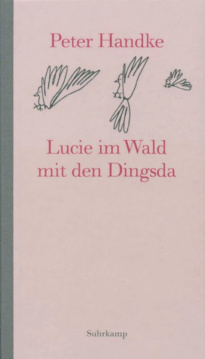 Buchcover von 'Lucie im Wald mit den Dingsda' - Gebundene Ausgabe von Peter Handke