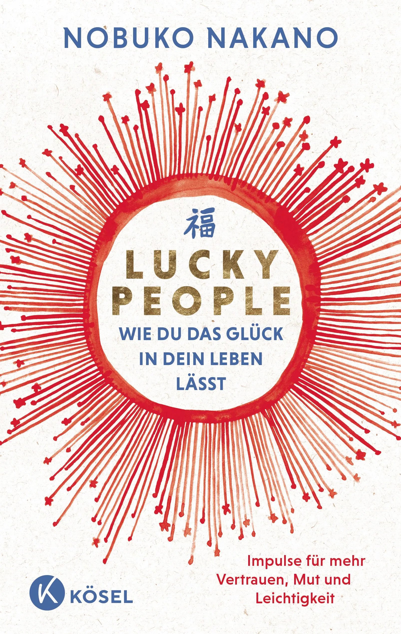 Cover: Lucky People - Wie du das Glück in dein Leben lässt (Paperback) von Nobuko Nakano