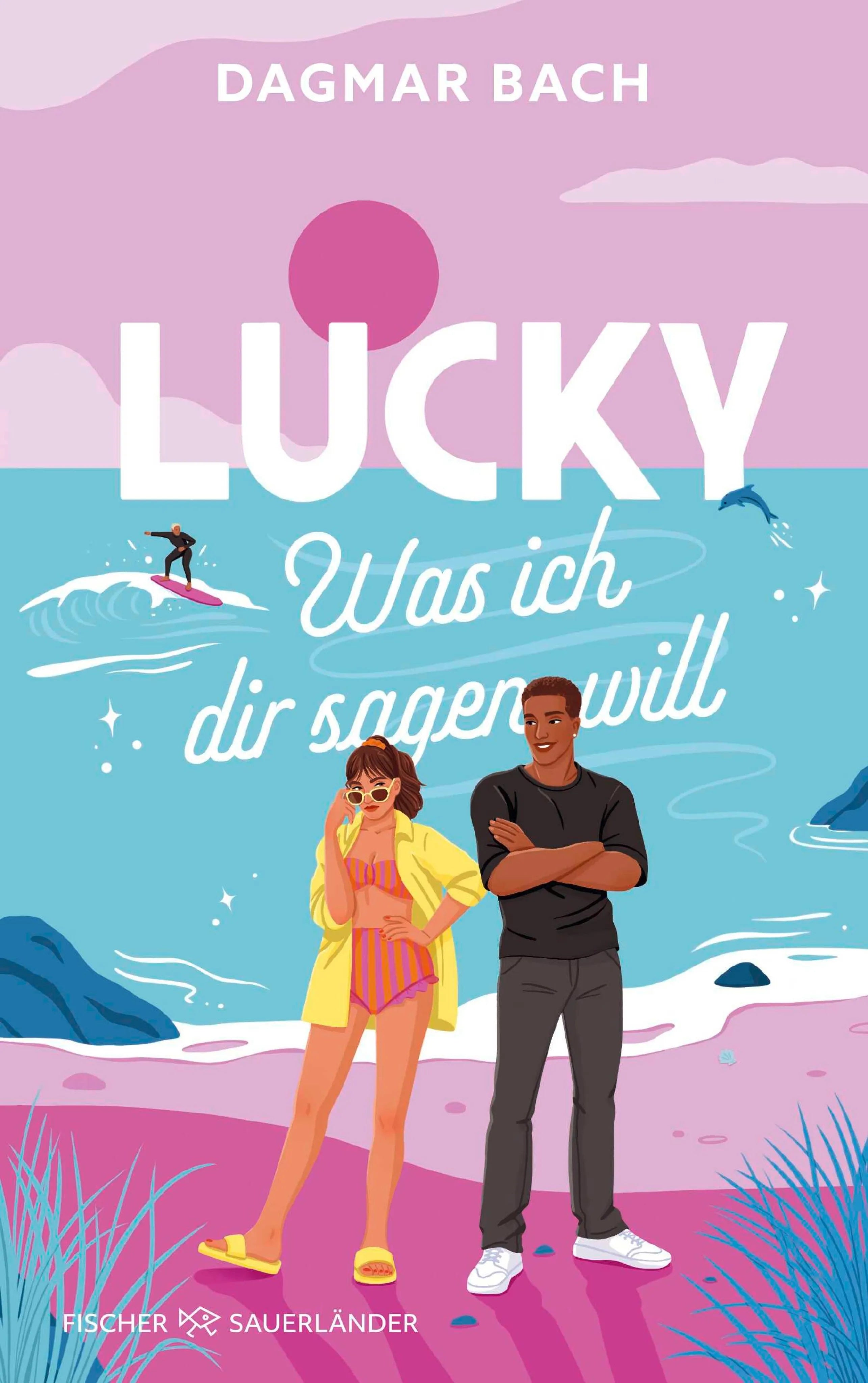 Cover: Lucky – Was ich dir sagen will (E-Book) von Dagmar Bach