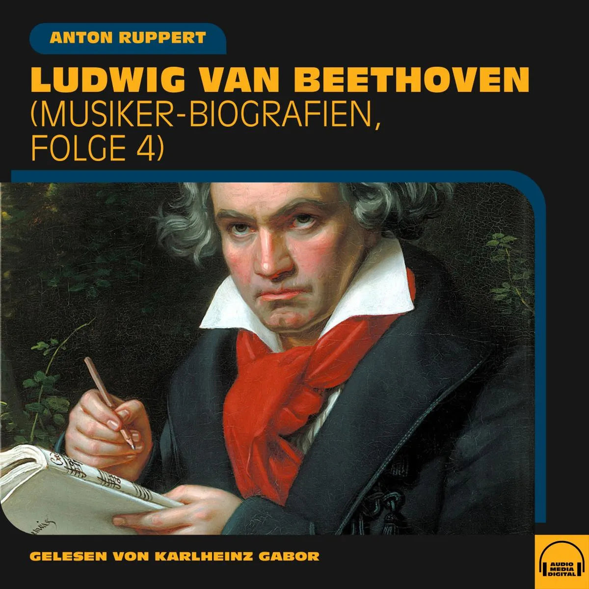 Cover: Ludwig van Beethoven (Hörbuch Download) von Anton Ruppert