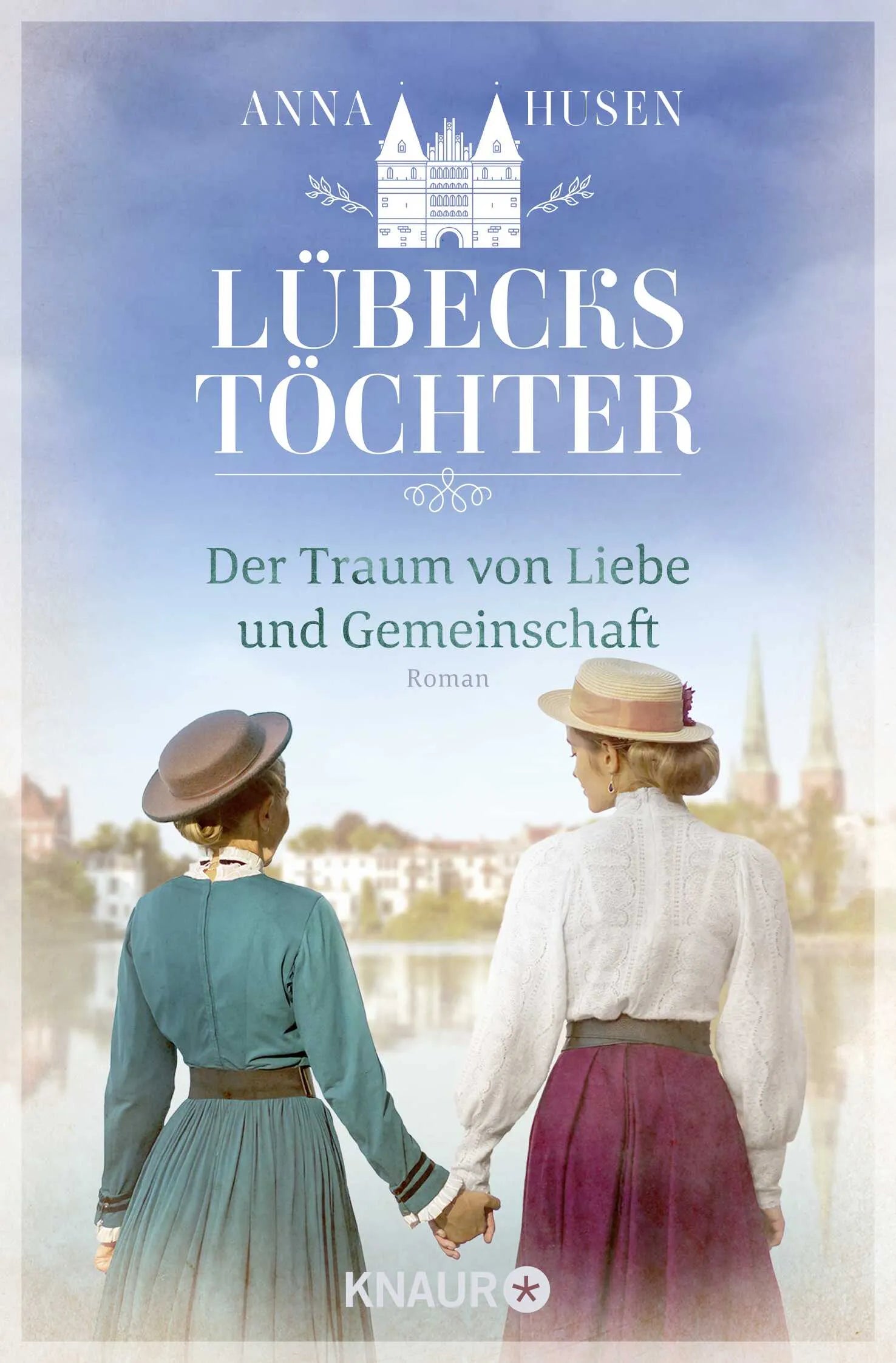 Buchcover von 'Lübecks Töchter. Der Traum von Liebe und Gemeinschaft' - Taschenbuch von Anna Husen