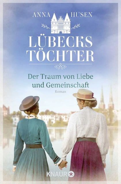 Buchcover von 'Lübecks Töchter. Der Traum von Liebe und Gemeinschaft' - Taschenbuch von Anna Husen