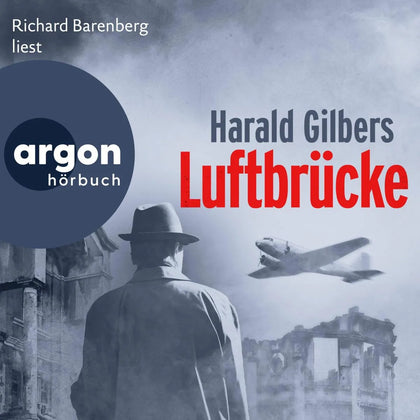 Cover: Luftbrücke (Hörbuch Download) von Harald Gilbers
