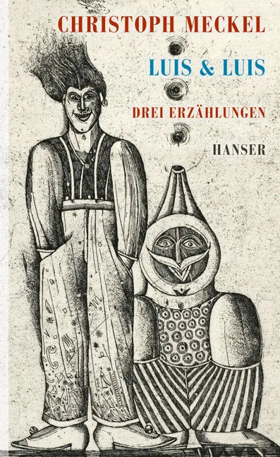 Buchcover von 'Luis & Luis' - Gebundene Ausgabe von Christoph Meckel