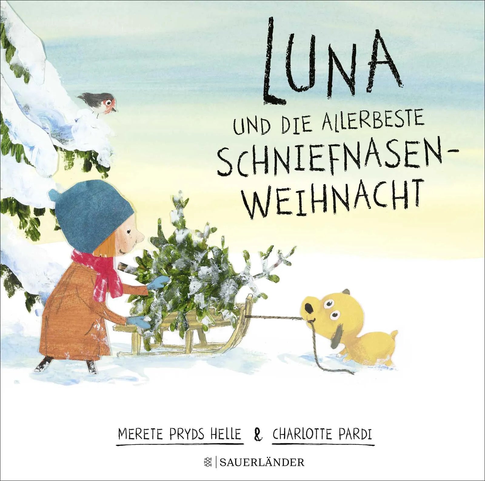 Buchcover von 'Luna und die allerbeste Schniefnasen-Weihnacht' - Gebundene Ausgabe von Merete Pryds Helle