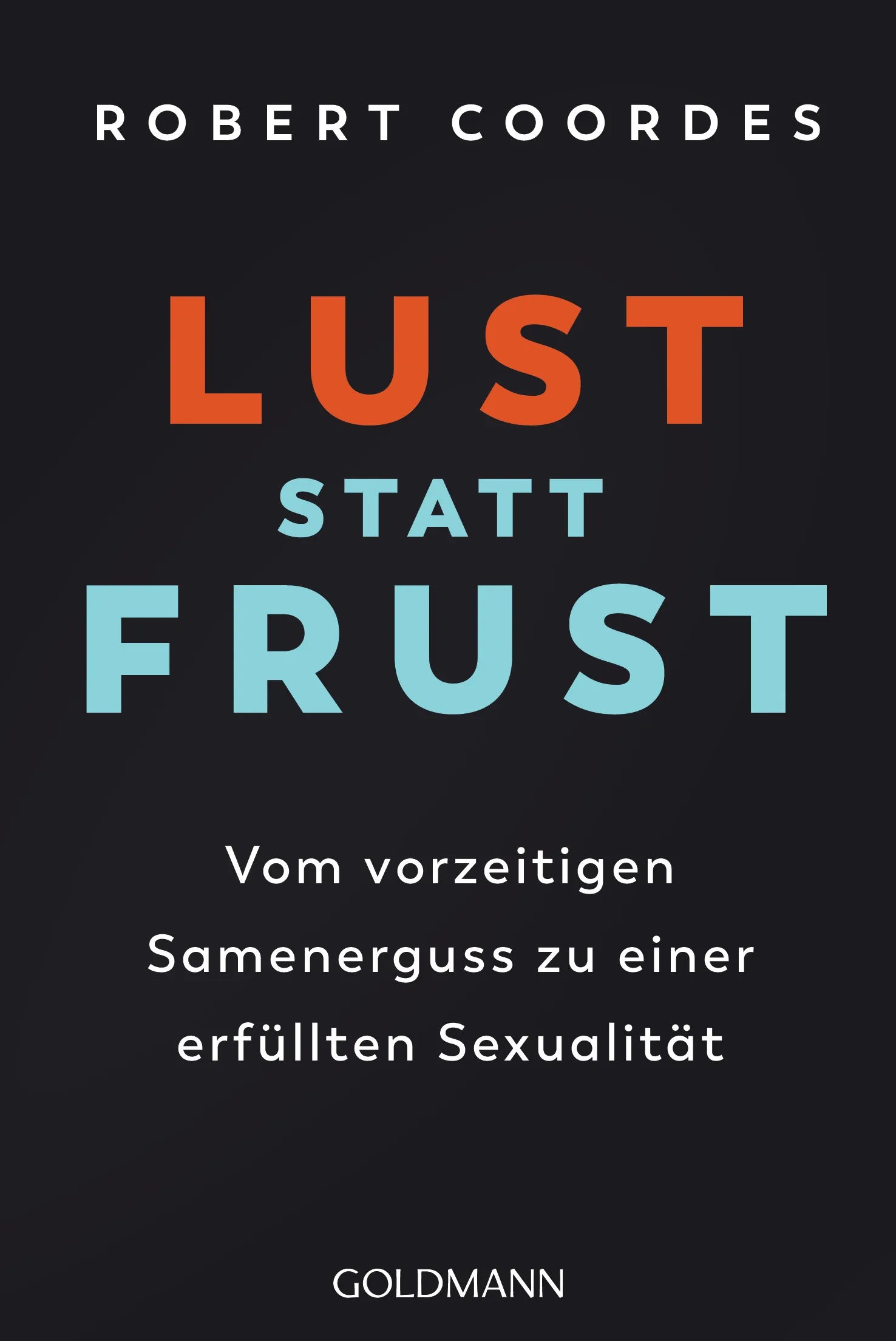 Cover: Lust statt Frust (E-Book) von Robert Coordes