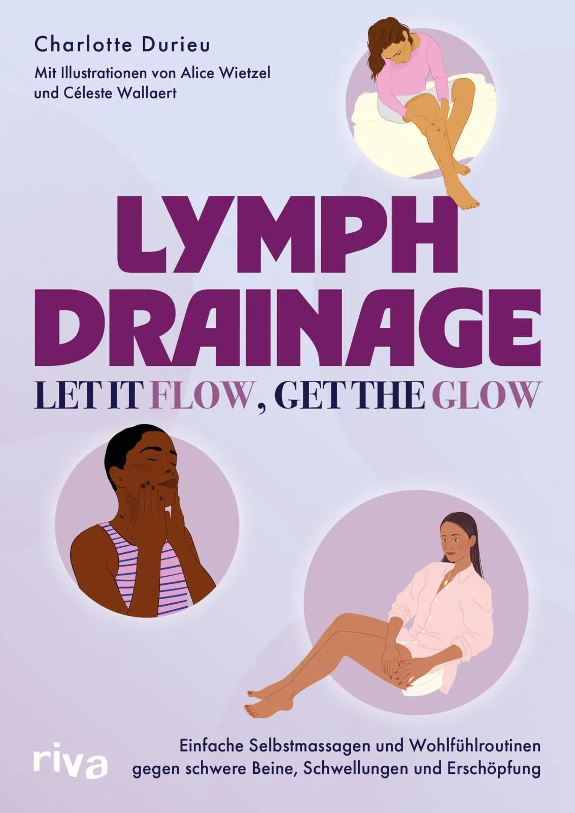 Cover: Lymphdrainage – Let it flow, get the glow (Taschenbuch) von Charlotte Durieu