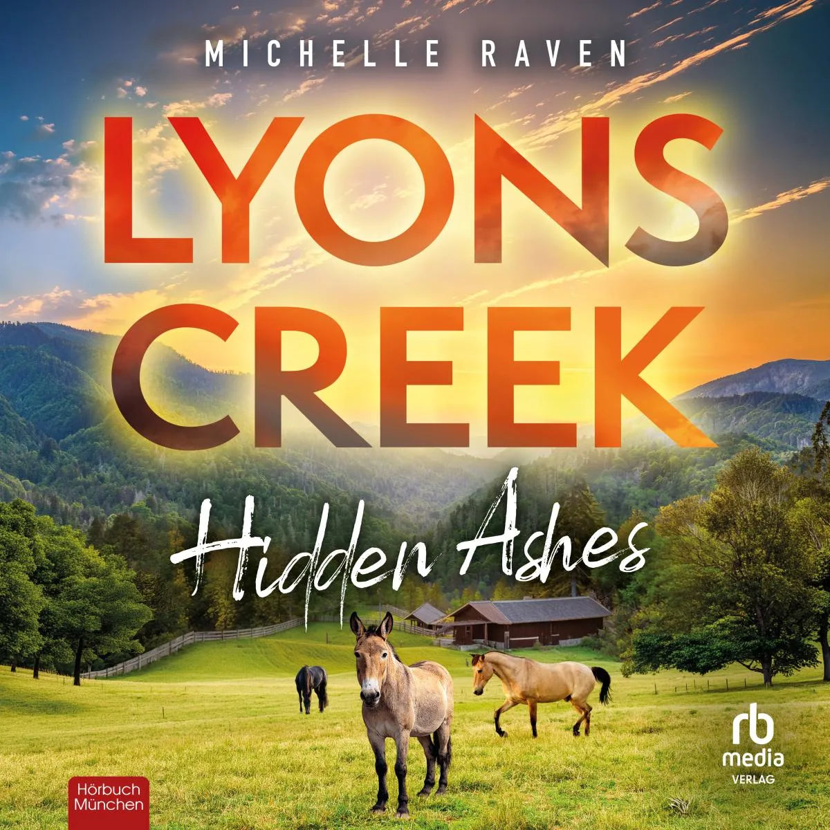 Cover: Lyons Creek Hidden Ashes (Hörbuch Download) von Michelle Raven