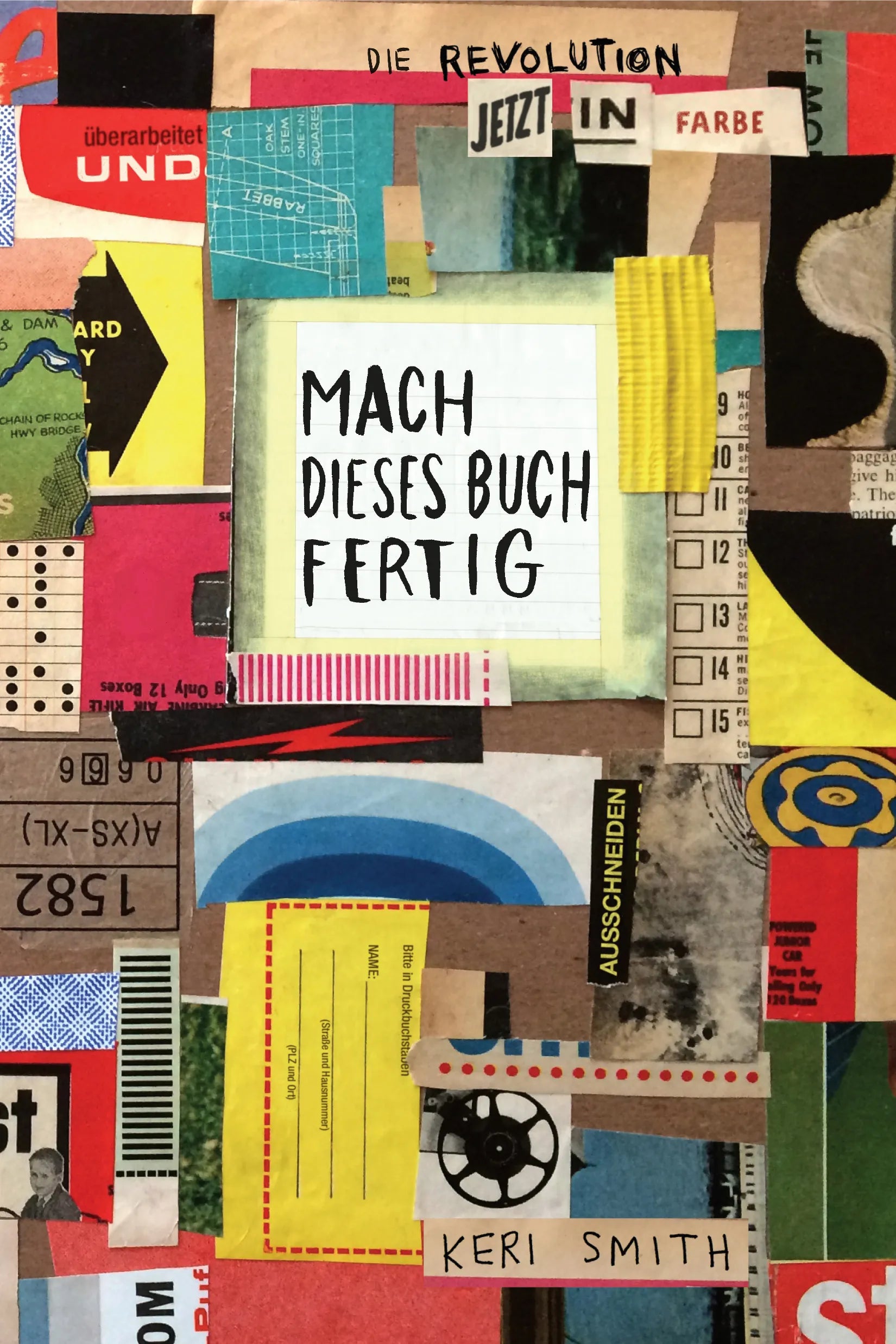 Buchcover von 'Mach dieses Buch fertig - jetzt in Farbe' - Taschenbuch von Keri Smith