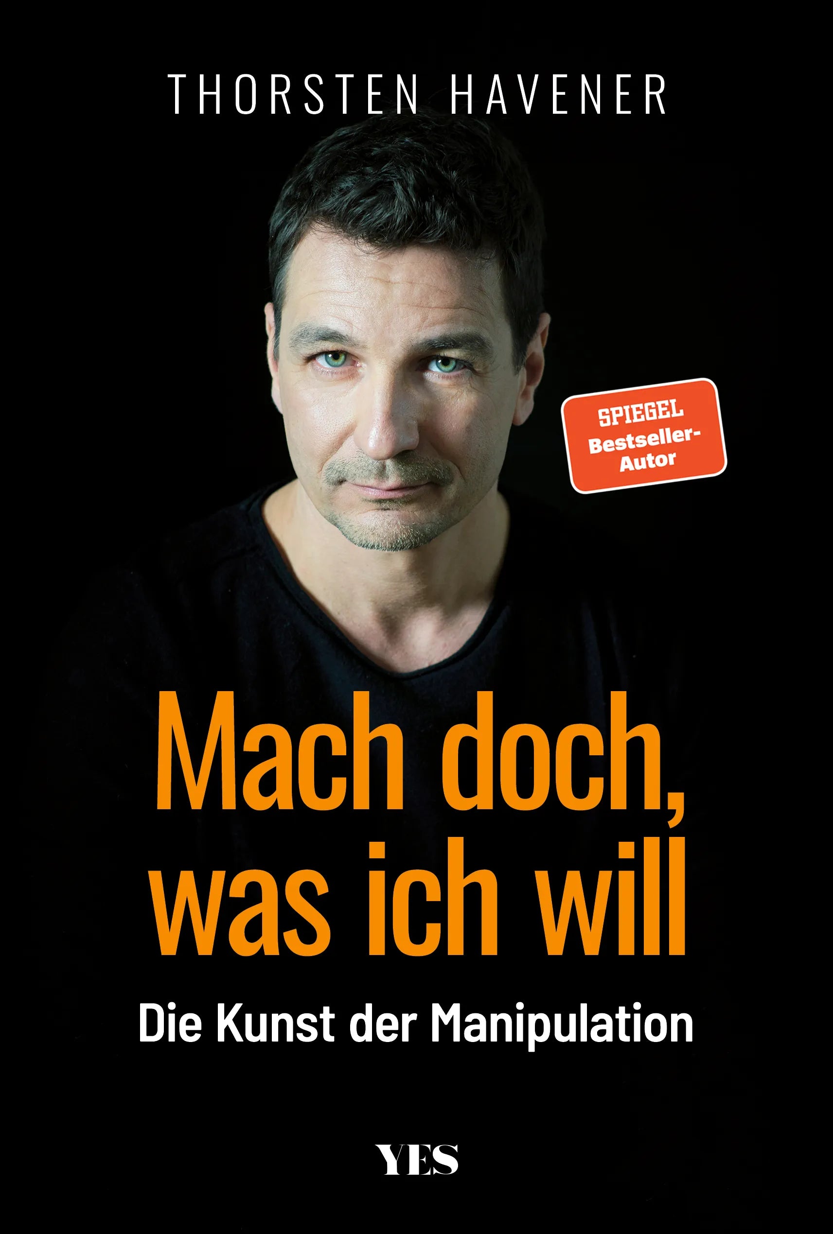 Buchcover von 'Mach doch, was ich will' - Gebundene Ausgabe von Thorsten Havener