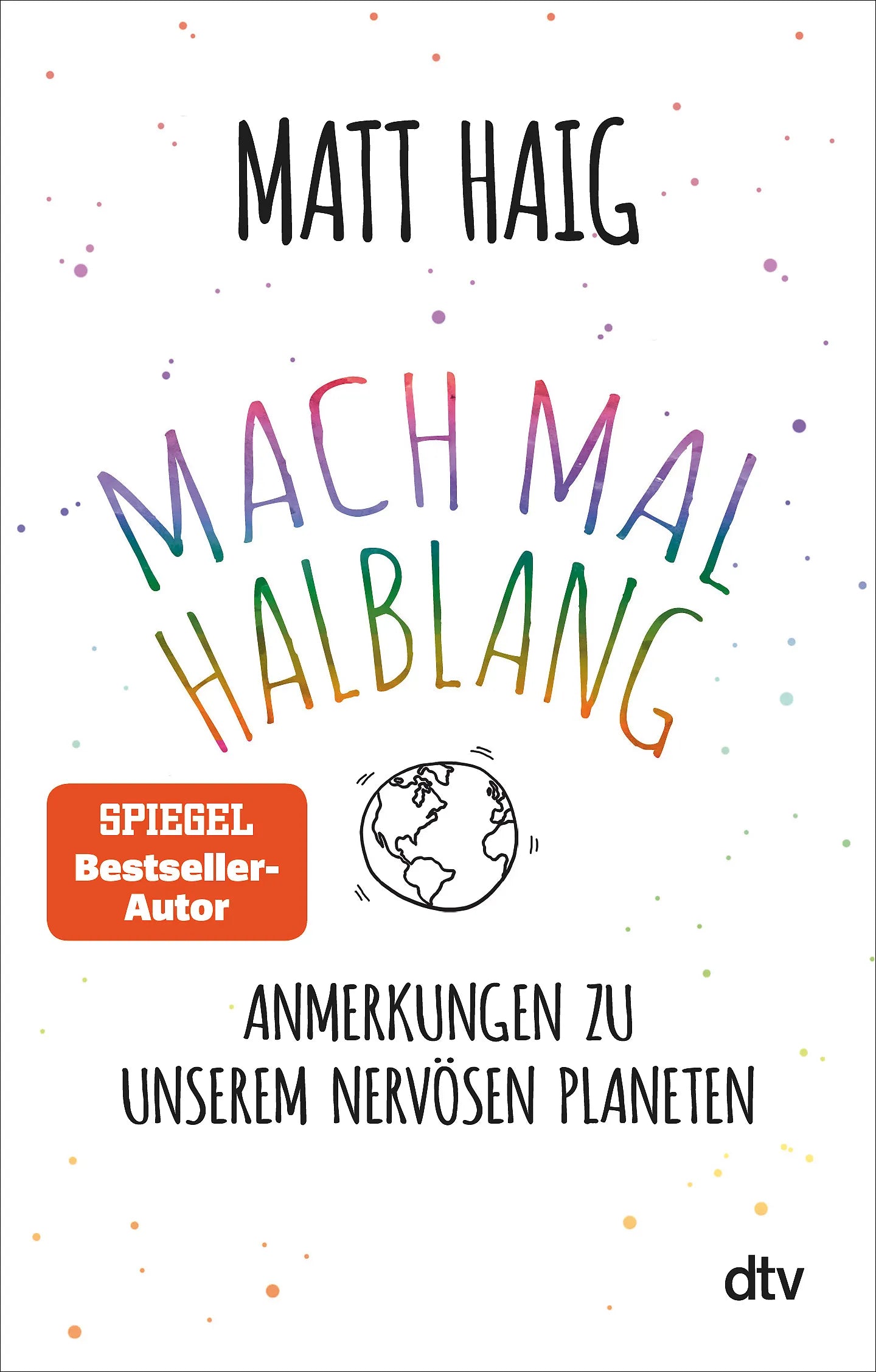 Buchcover von 'Mach mal halblang. Anmerkungen zu unserem nervösen Planeten' - Taschenbuch von Matt Haig