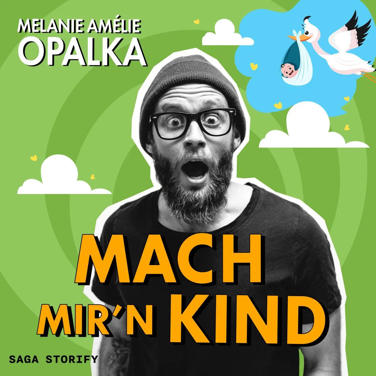 Cover: Mach mir'n Kind (Hörbuch Download) von Melanie Amélie Opalka