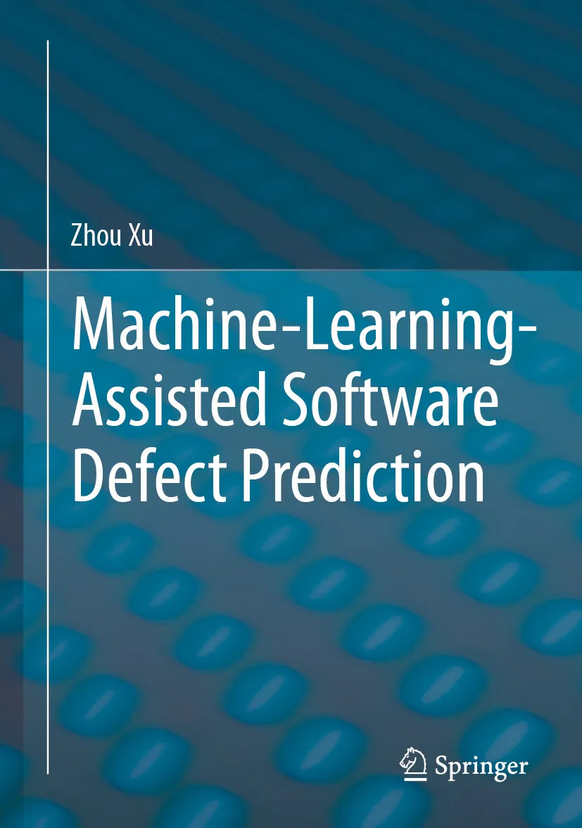 Cover: Machine-Learning-Assisted Software Defect Prediction (E-Book) von Zhou Xu