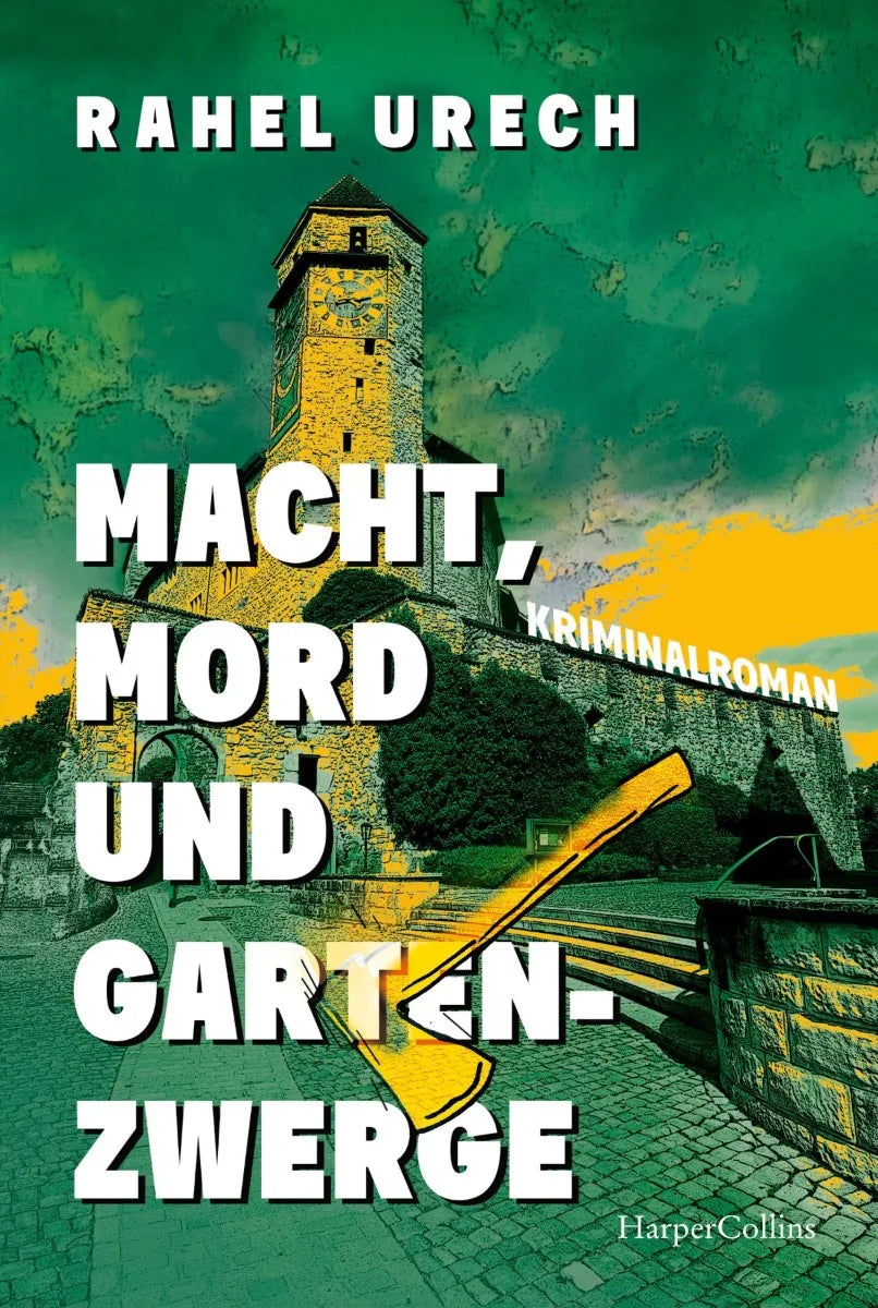 Cover: Macht, Mord und Gartenzwerge (E-Book) von Rahel Urech