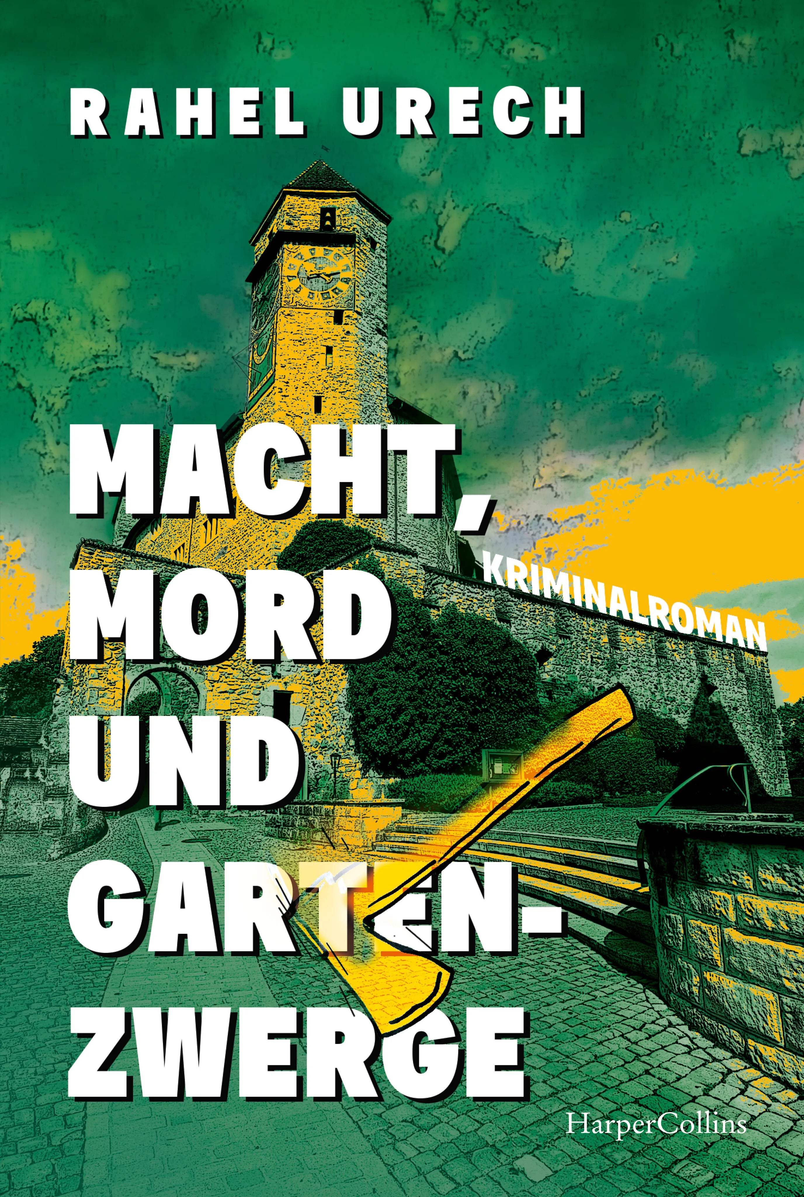 Buchcover von 'Macht, Mord und Gartenzwerge' - Taschenbuch von Rahel Urech