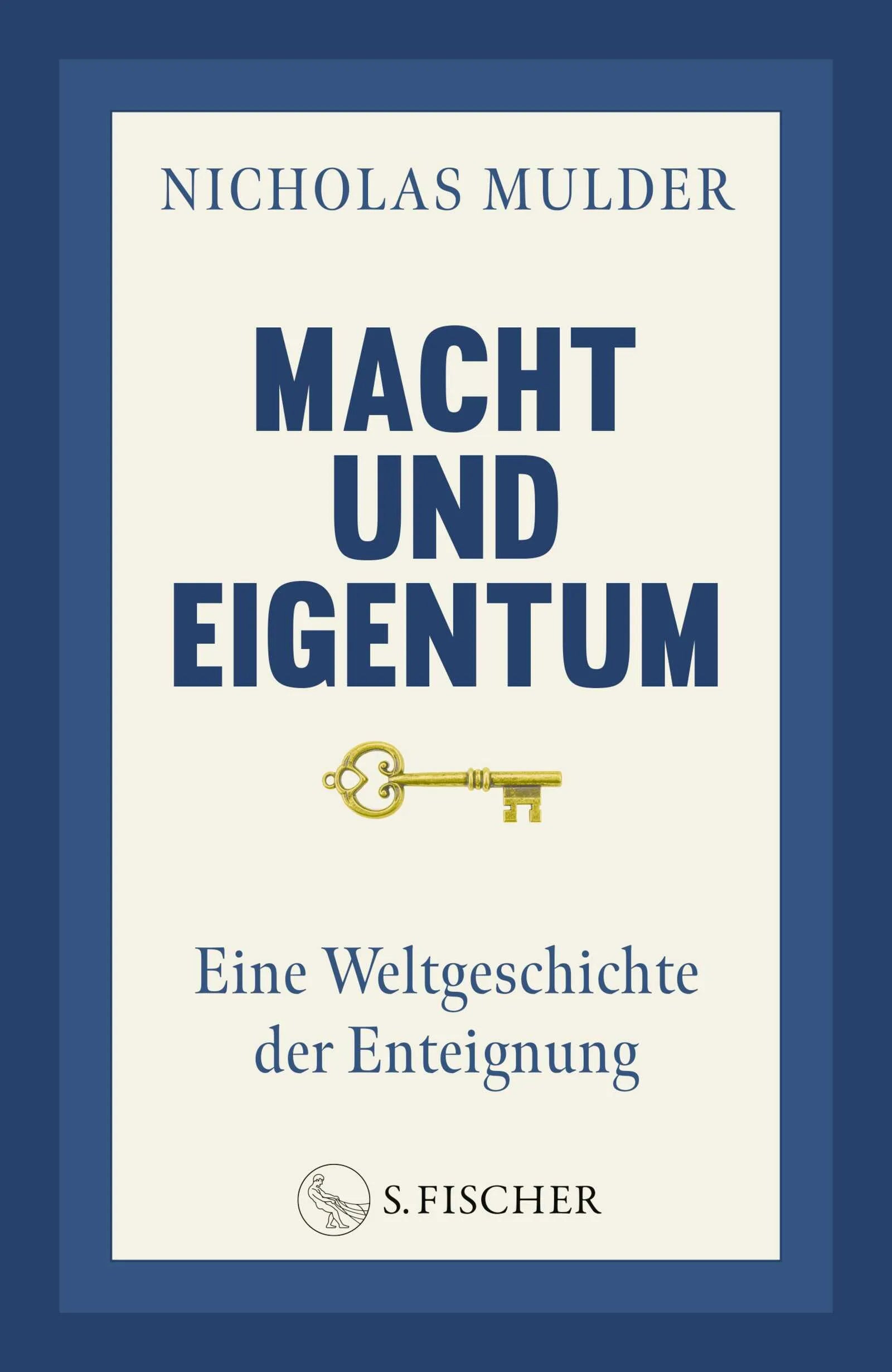 Cover: Macht und Eigentum (Hardcover) von Nicholas Mulder