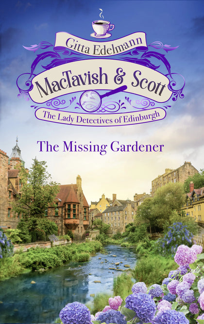Cover: MacTavish &amp; Scott - The Missing Gardener (E-Book) von Gitta Edelmann