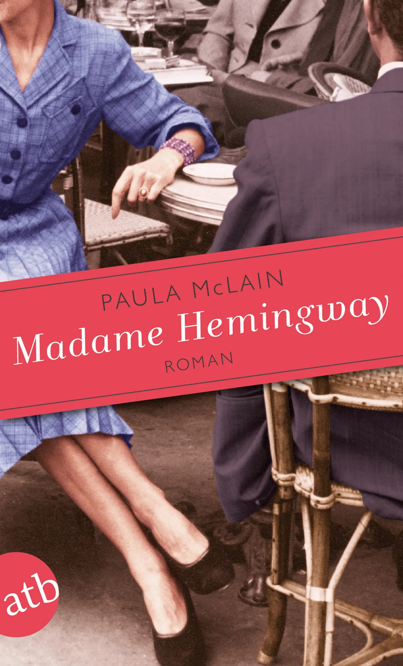 Buchcover von 'Madame Hemingway' - Taschenbuch von Paula McLain
