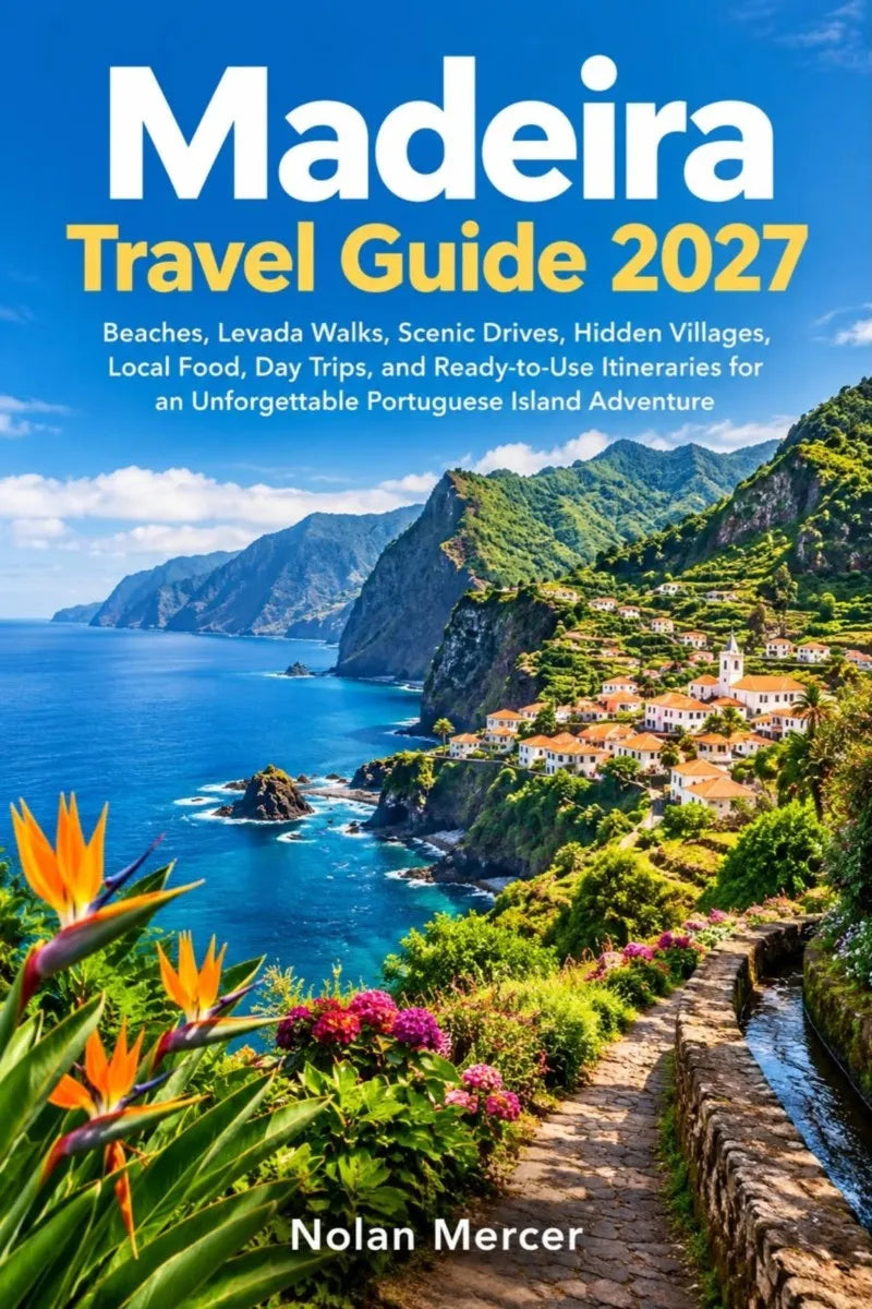 Cover: Madeira Travel Guide 2027 (E-Book) von Nolan Mercer