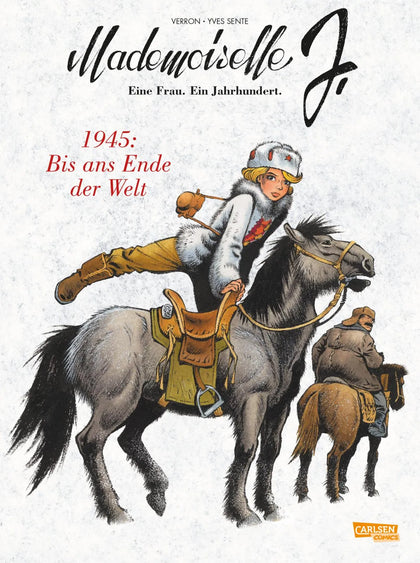 Buchcover von 'Mademoiselle J - Eine Frau. Ein Jahrhundert. 2: 1945: Bis ans Ende der Welt' - Taschenbuch von Yves Sente