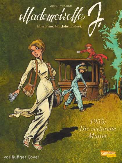 Cover: Mademoiselle J - Eine Frau. Ein Jahrhundert. 3: Mademoiselle J - Eine Frau 3 (Taschenbuch) von Yves Sente
