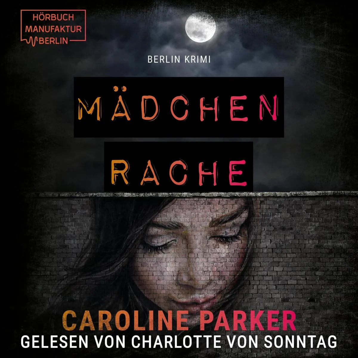 Cover: Mädchenrache (Hörbuch Download) von Caroline Parker
