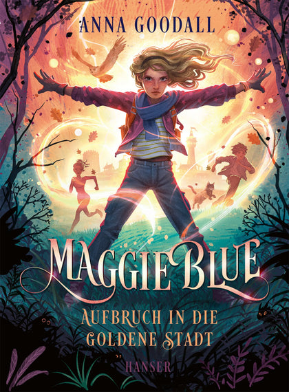 Buchcover von 'Maggie Blue - Aufbruch in die Goldene Stadt' - Gebundene Ausgabe von Anna Goodall