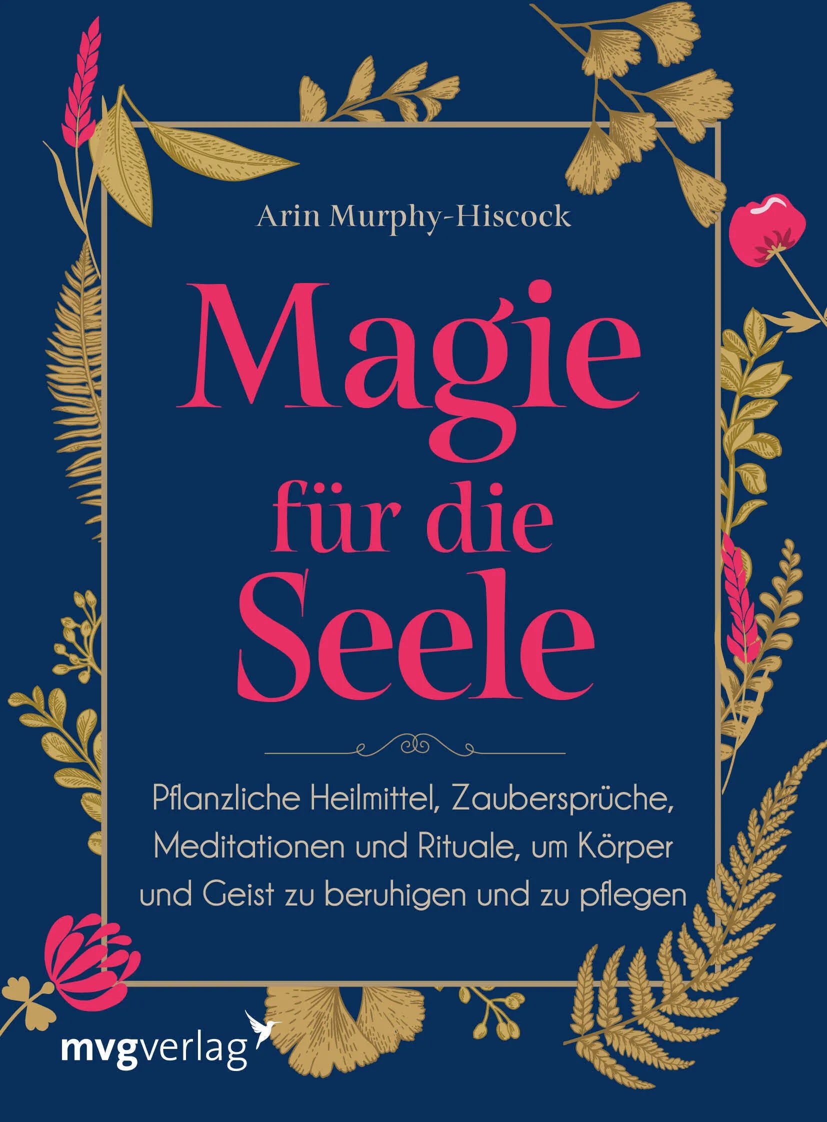Buchcover von 'Magie für die Seele' - Gebundene Ausgabe von Arin Murphy-Hiscock