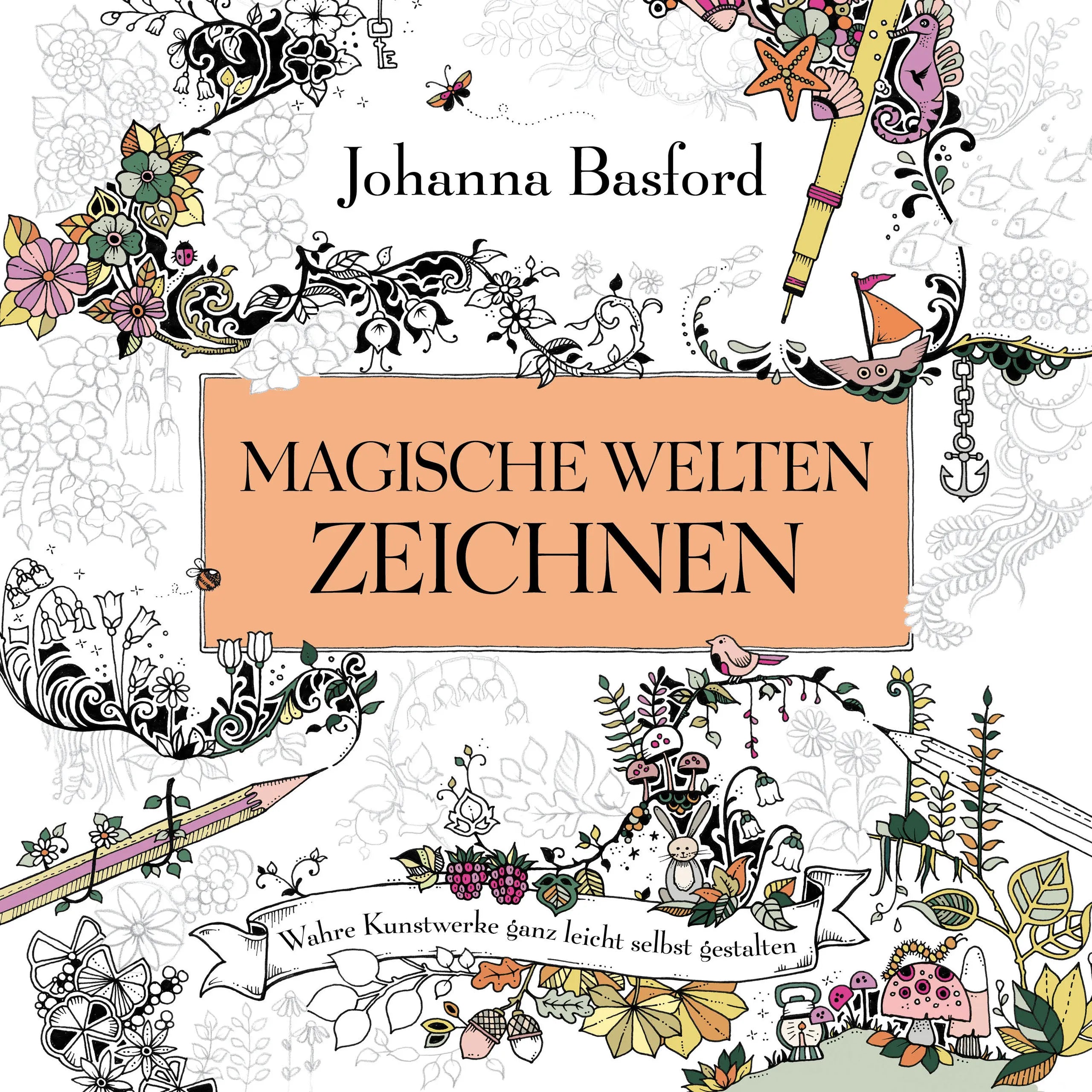 Buchcover von 'Magische Welten zeichnen' - Taschenbuch von Johanna Basford