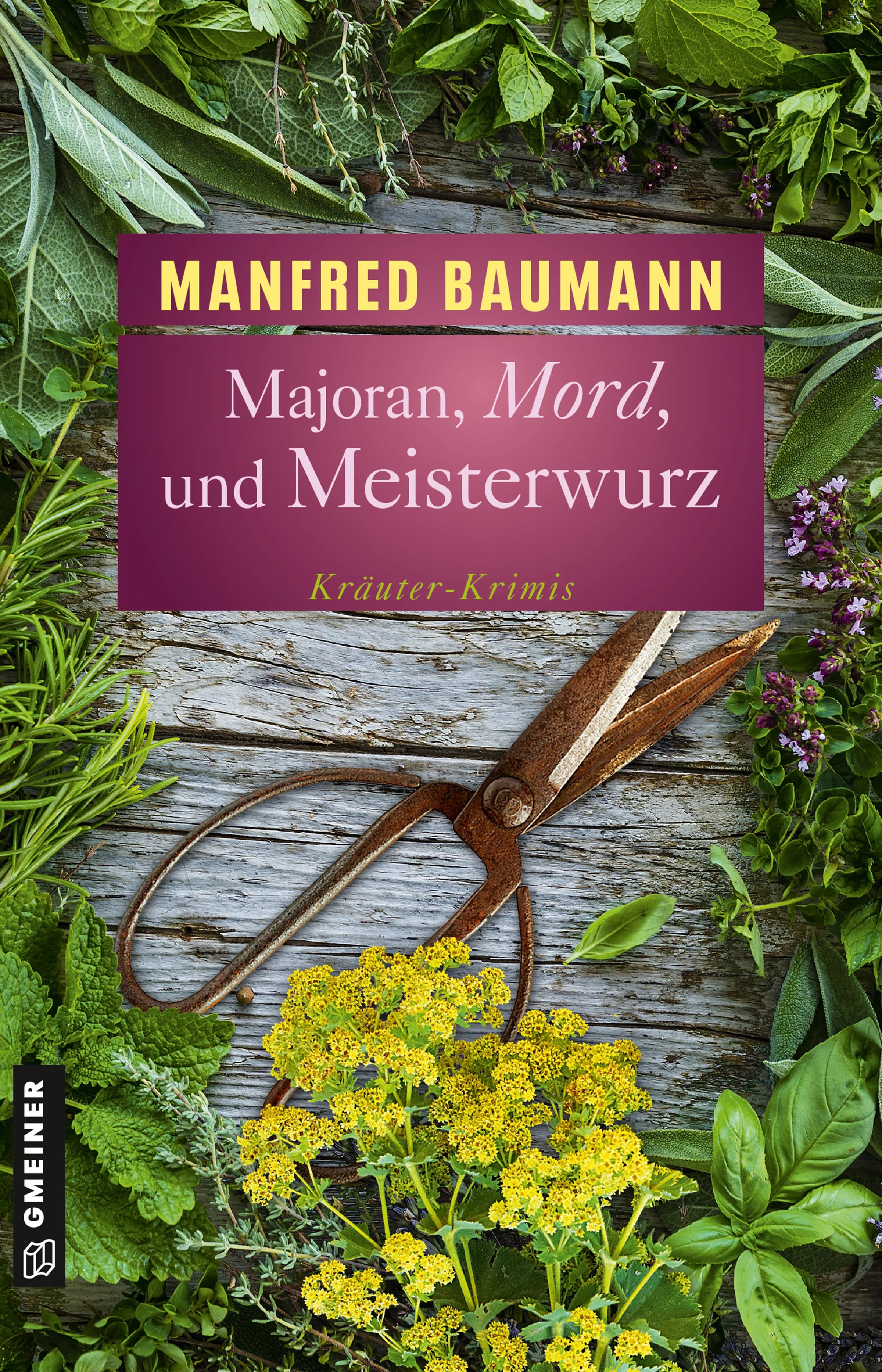 Cover: Majoran, Mord und Meisterwurz (E-Book) von Manfred Baumann