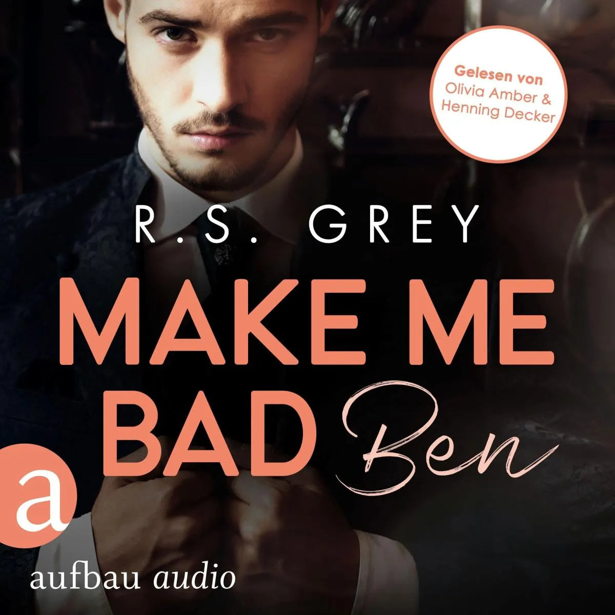 Cover: Make me bad - Ben (Hörbuch Download) von R.S. Grey
