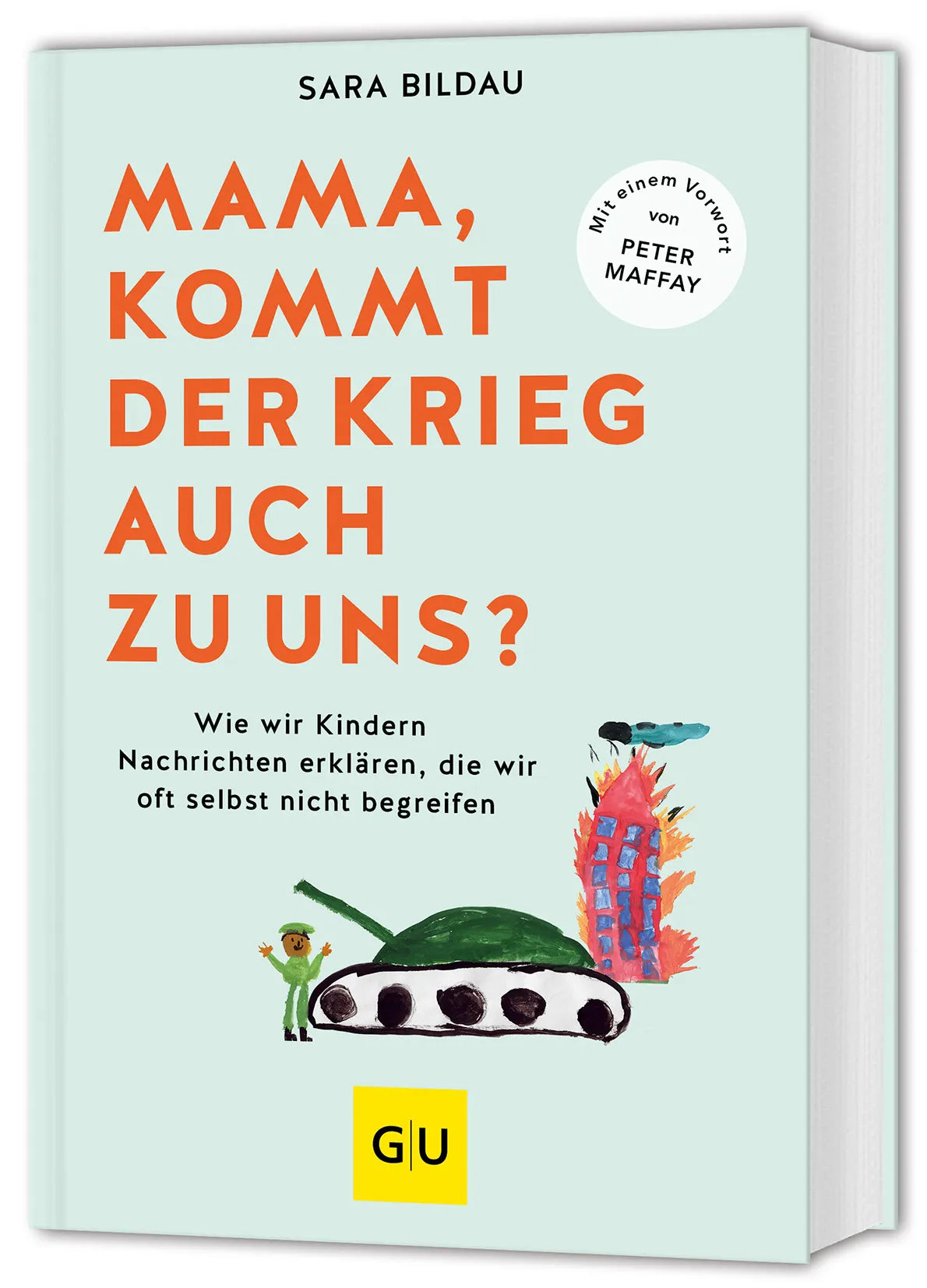 Buchcover von 'Mama, kommt der Krieg auch zu uns? - Vorwort von Peter Maffay' - Gebundene Ausgabe von Sara Bildau