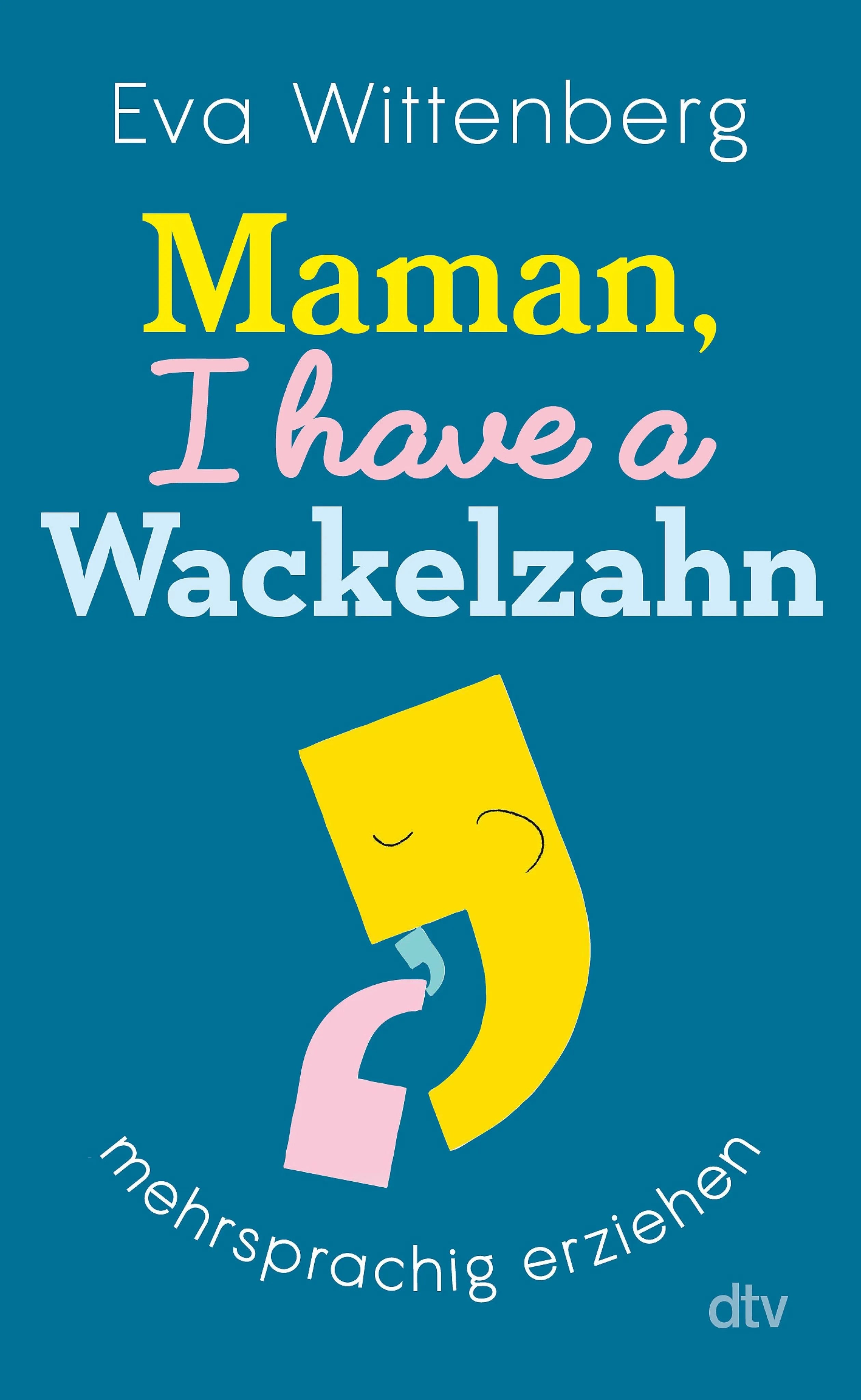 Cover: Maman, I have a Wackelzahn (E-Book) von Eva Wittenberg