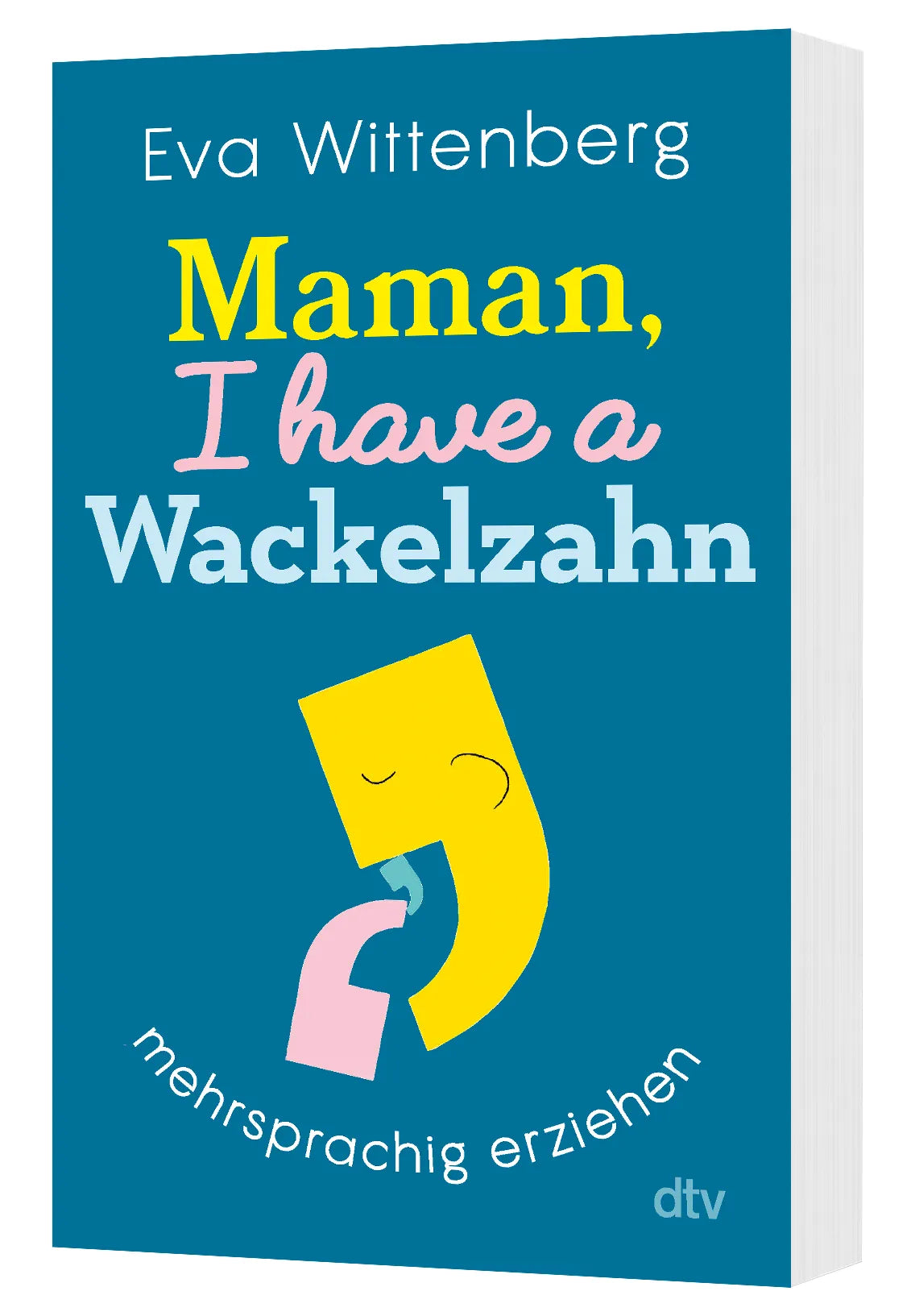 Detailansicht: Maman, I have a Wackelzahn (Taschenbuch)