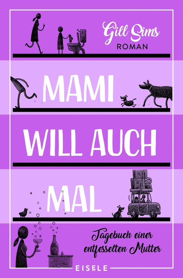 Buchcover von 'Mami will auch mal!' - Paperback von Gill Sims