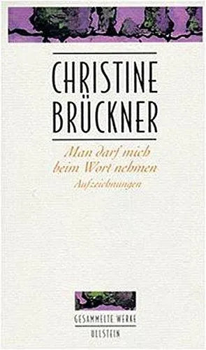 Buchcover von 'Man darf mich beim Wort nehmen' - Gebundene Ausgabe von Christine Brückner