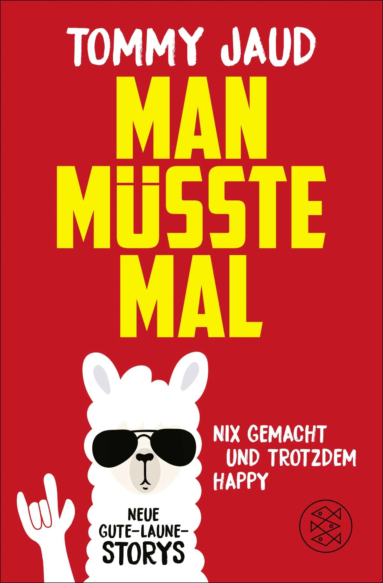 Buchcover von 'Man müsste mal – Nix gemacht und trotzdem happy' - Taschenbuch von Tommy Jaud