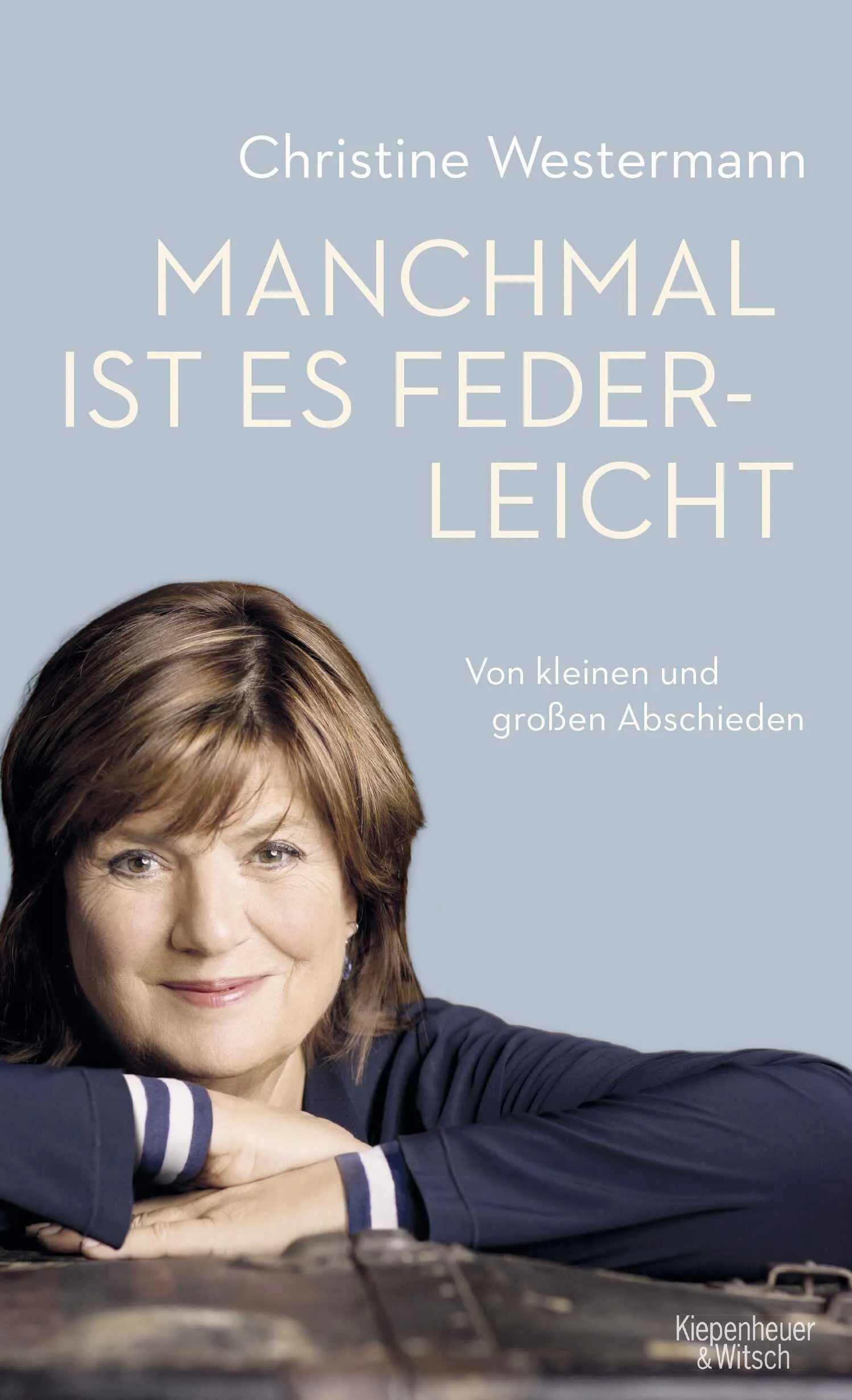 Buchcover von 'Manchmal ist es federleicht' - Gebundene Ausgabe von Christine Westermann