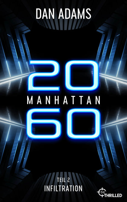 Cover: Manhattan 2060 - Infiltration (E-Book) von Dan Adams
