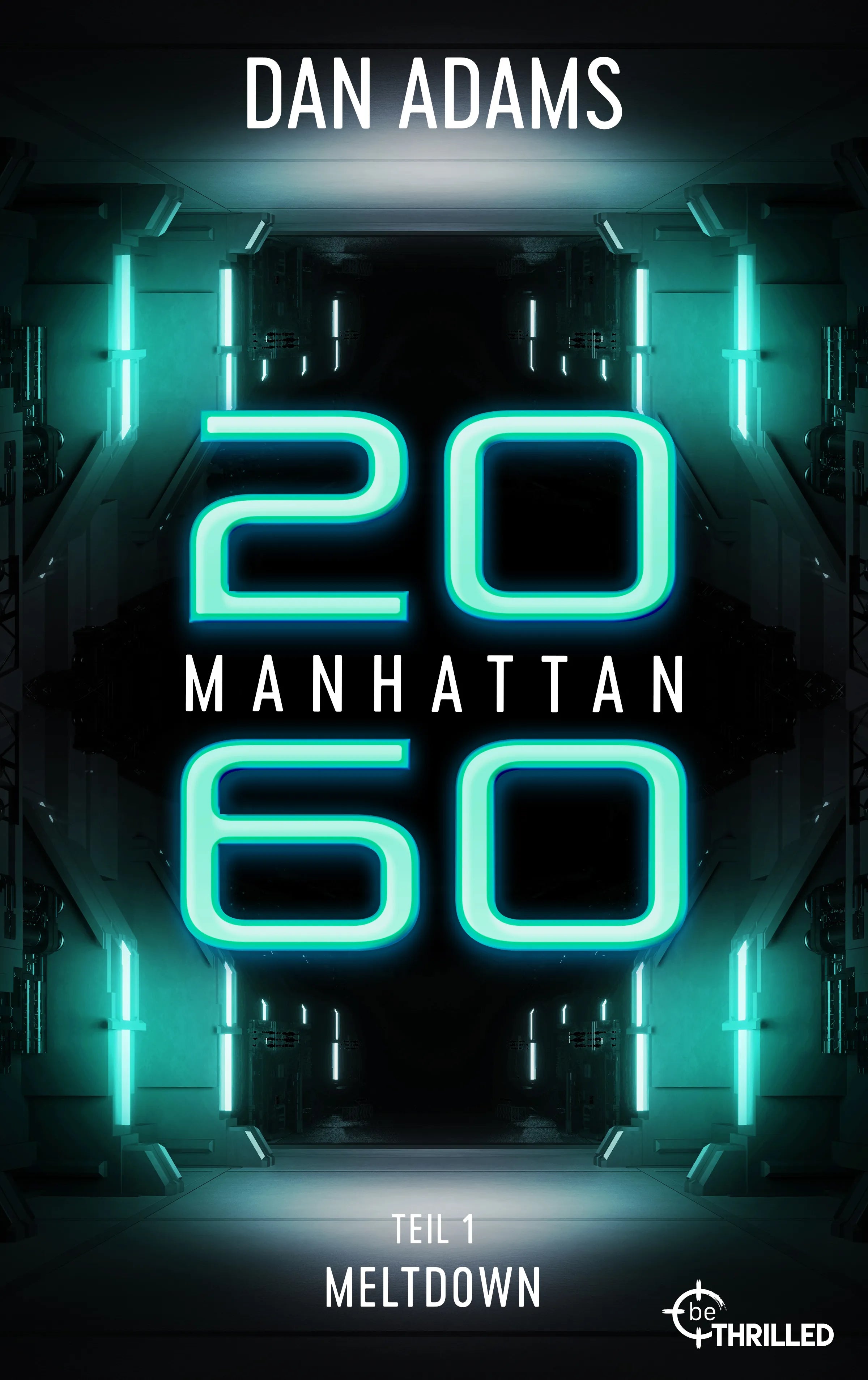 Cover: Manhattan 2060 - Meltdown (E-Book) von Dan Adams