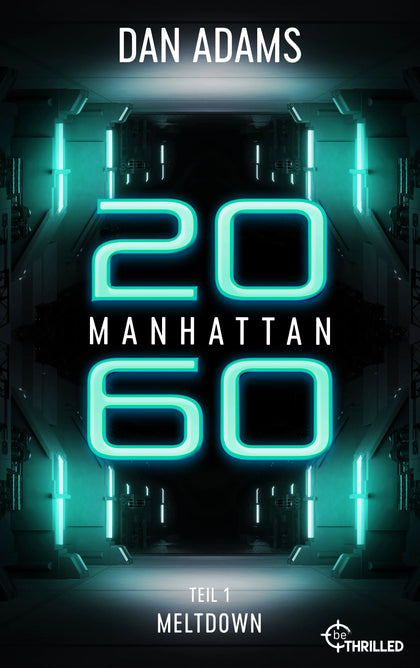 Cover: Manhattan 2060 - Meltdown (E-Book) von Dan Adams