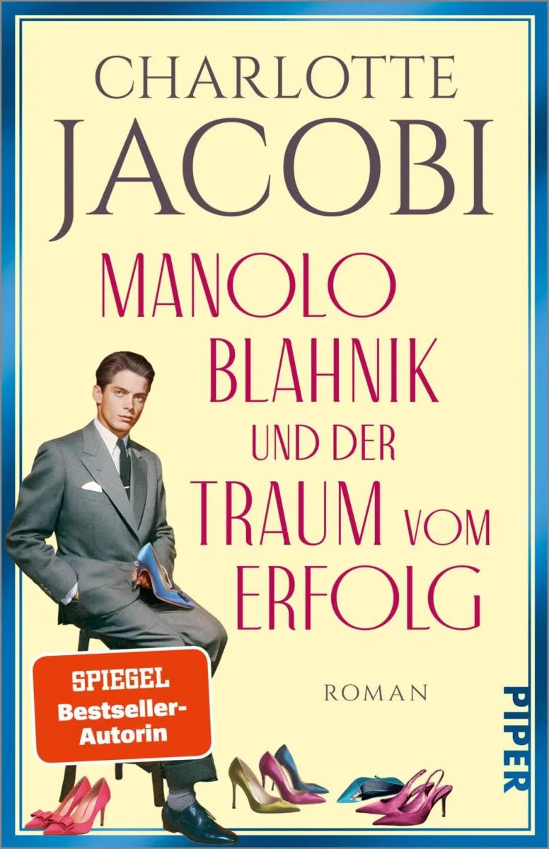 Cover: Manolo Blahnik und der Traum vom Erfolg (E-Book) von Charlotte Jacobi