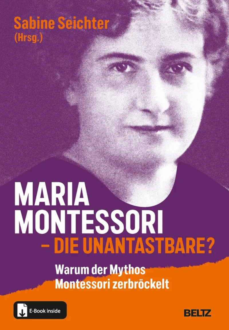 Maria Montessori - die Unantastbare?