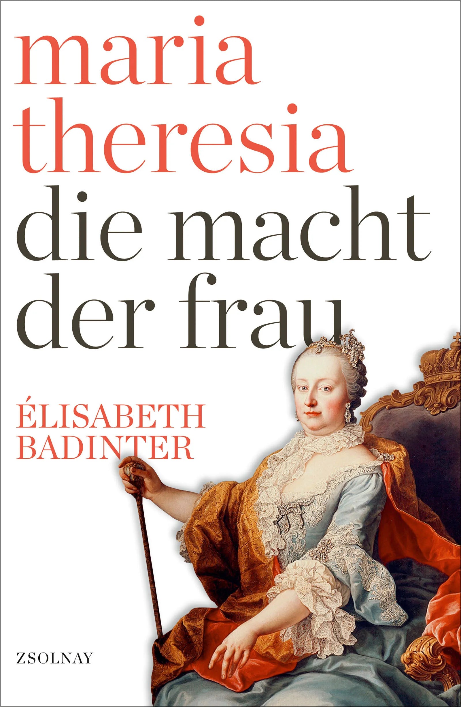 Buchcover von 'Maria Theresia' - Gebundene Ausgabe von Elisabeth Badinter