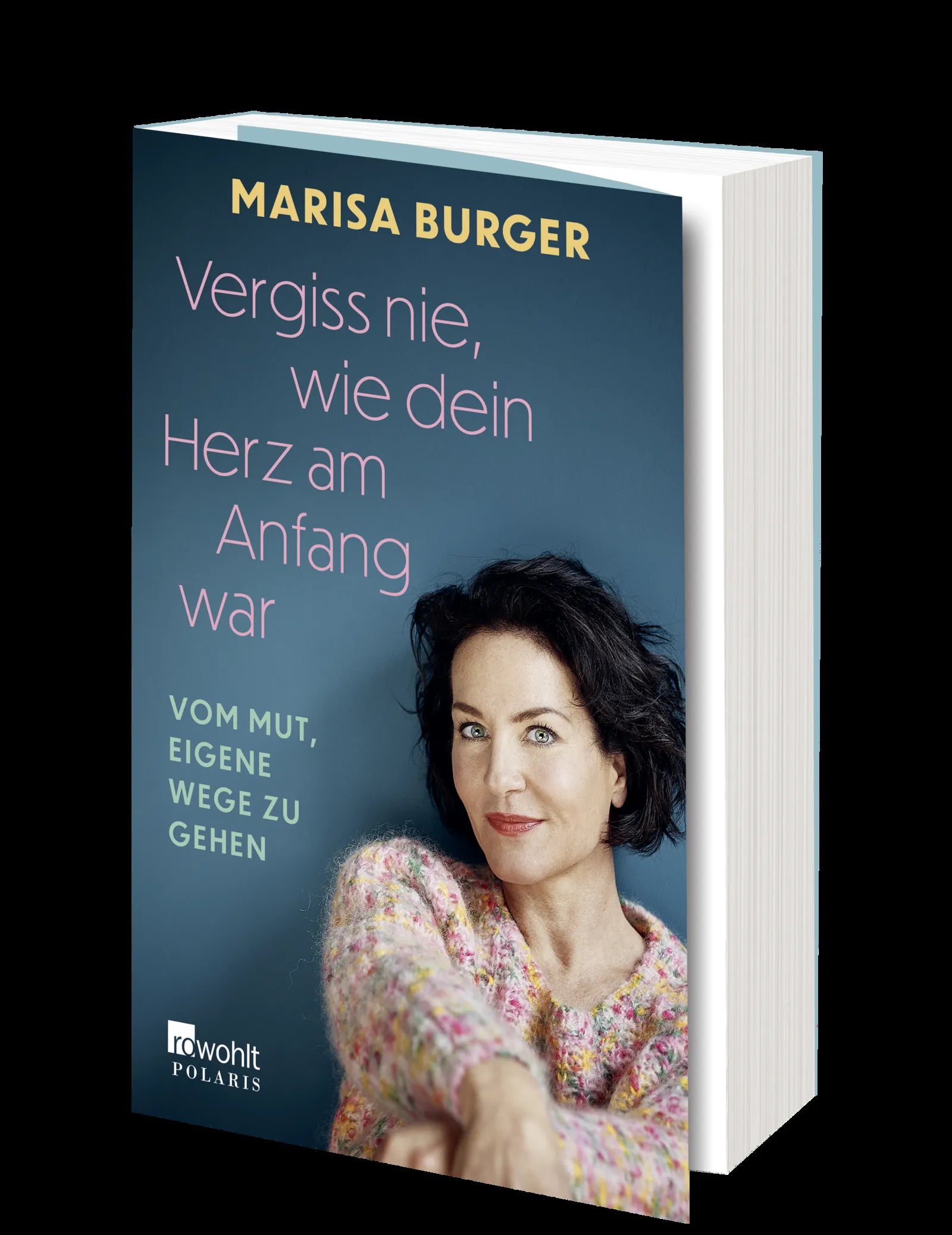 Produktansicht: Vergiss nie, wie dein Herz am Anfang war (Paperback)