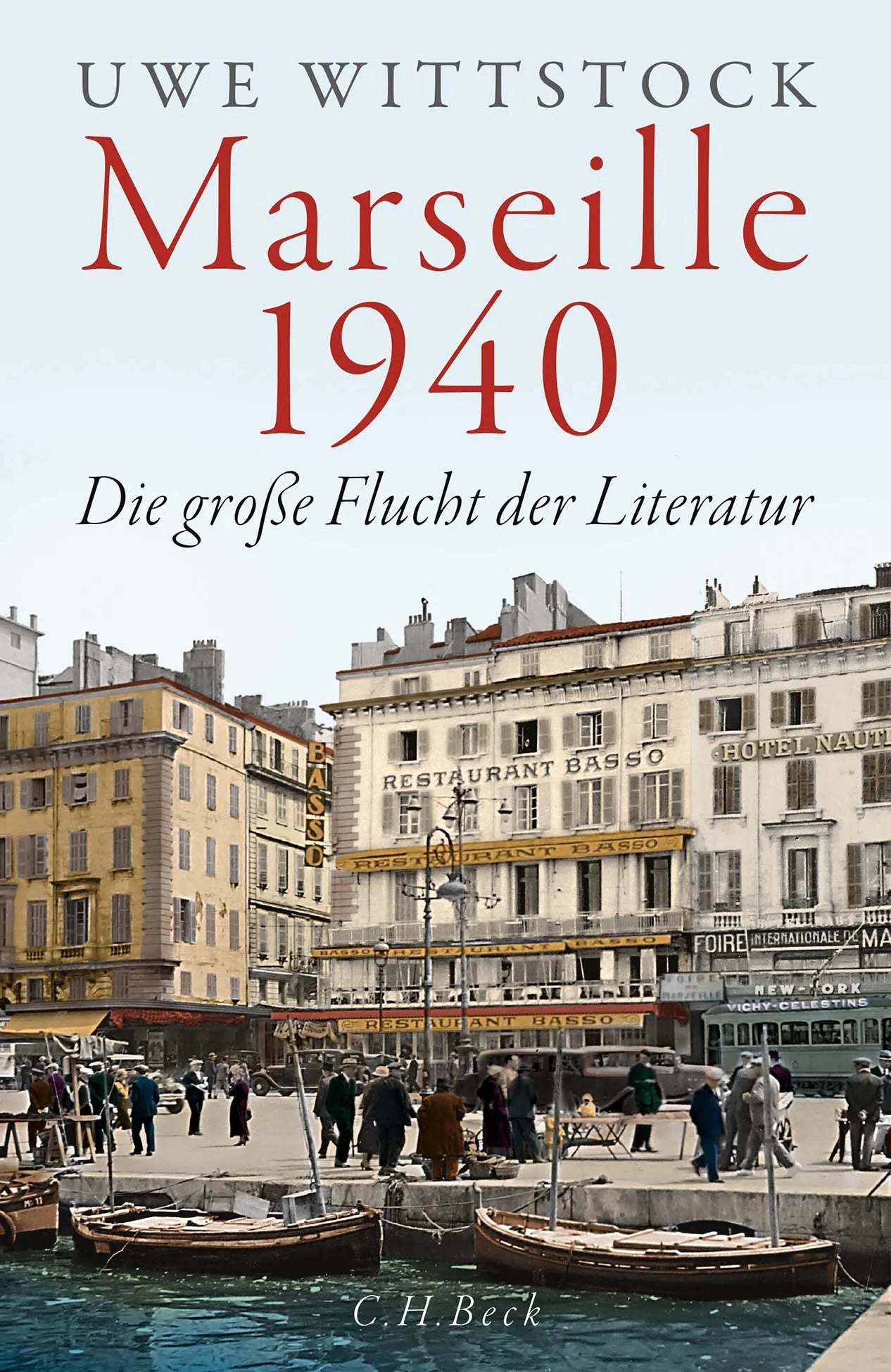 Buchcover von 'Marseille 1940' - Gebundene Ausgabe von Uwe Wittstock
