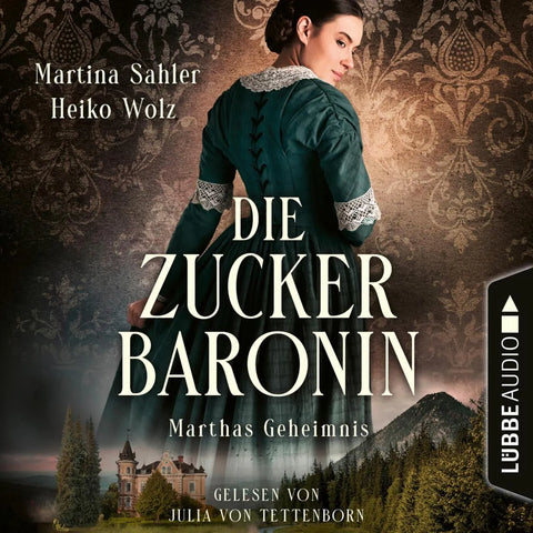 Marthas Geheimnis - Die Zuckerbaronin, Teil 1