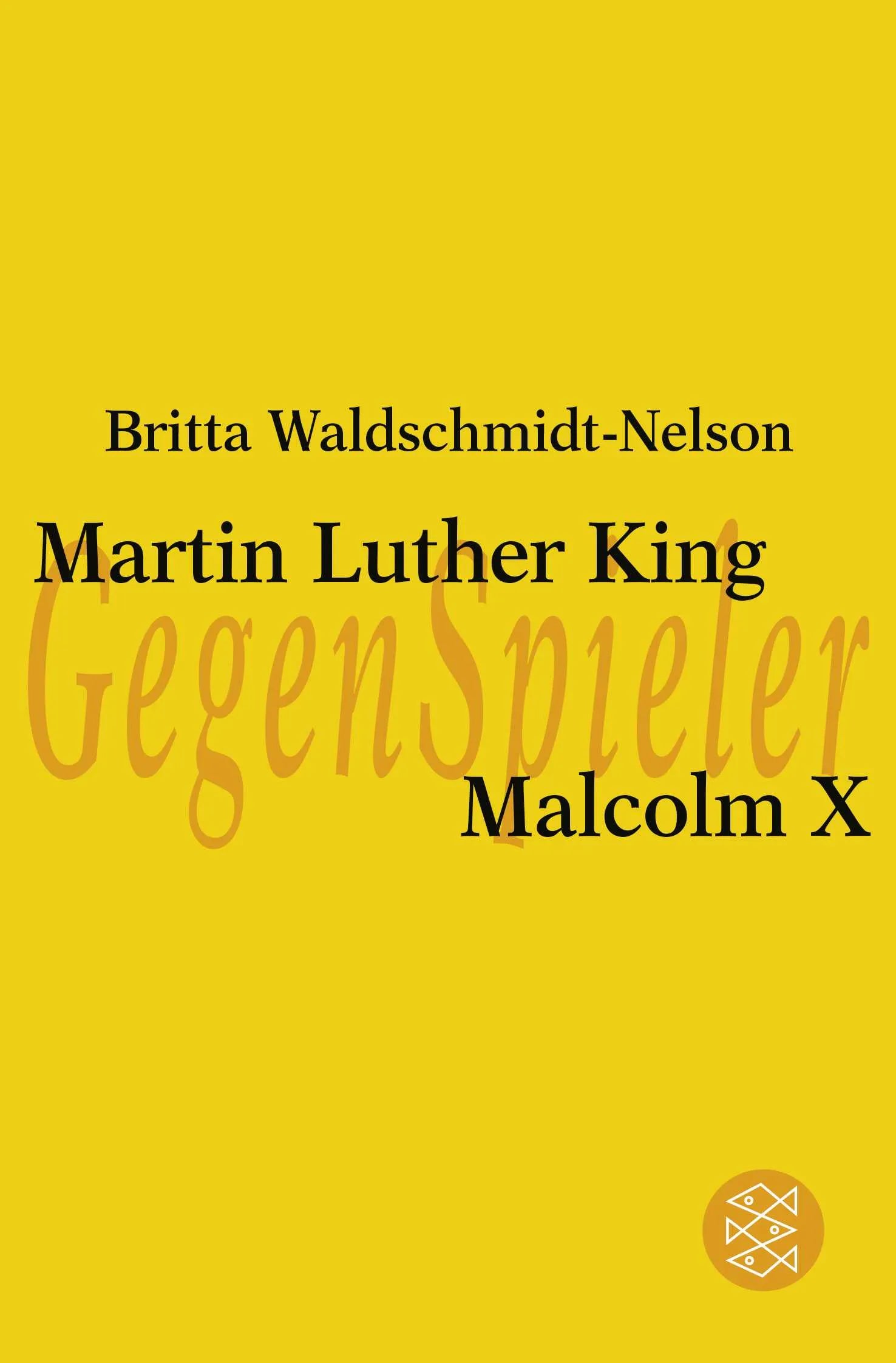 Buchcover von 'Martin Luther King - Malcolm X' - Taschenbuch von Britta Waldschmidt-Nelson