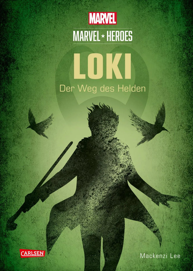 Buchcover von 'Marvel Heroes 1: LOKI – Der Weg des Helden' - Gebundene Ausgabe von Mackenzi Lee